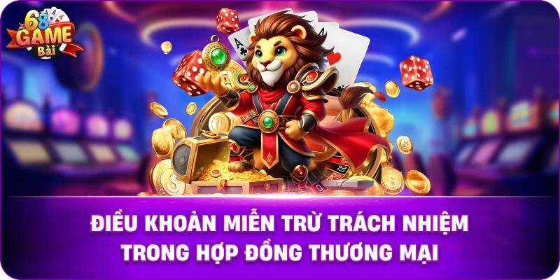 Điều khoản miễn trừ  trong hợp đồng thương mại